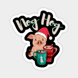 Nog Hog Dont Hog the Eggnog design! Funny | Cute Christmas pig eggnog design! Magnet