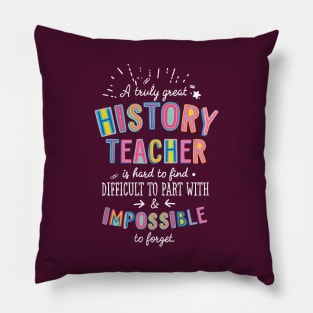 A truly Great History Teacher Gift - Impossible to forget Pillow