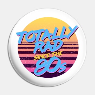 Totally Rad Since the '80s by Treaja Pin