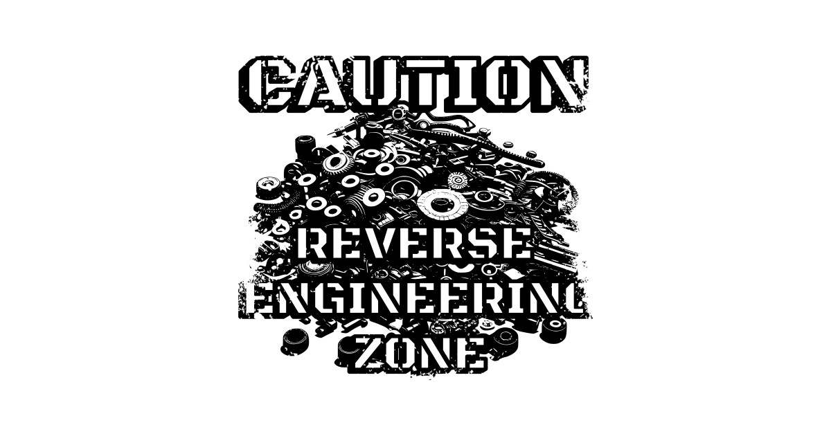 Caution Reverse Engineering Zone Warning Sign TShirt TeePublic