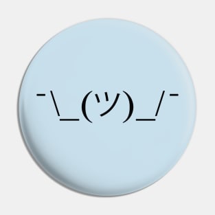 Shrug Emoji Explains Life Pin