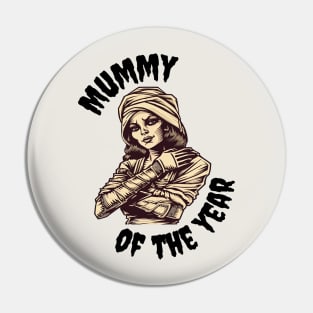 Mummy of the Year Pin