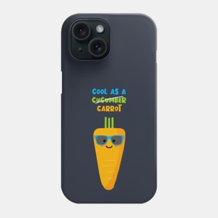 Cool as a Carrot not a Cucumber Phone Case