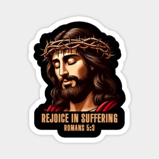 Romans 5:3 Rejoice In Suffering Magnet