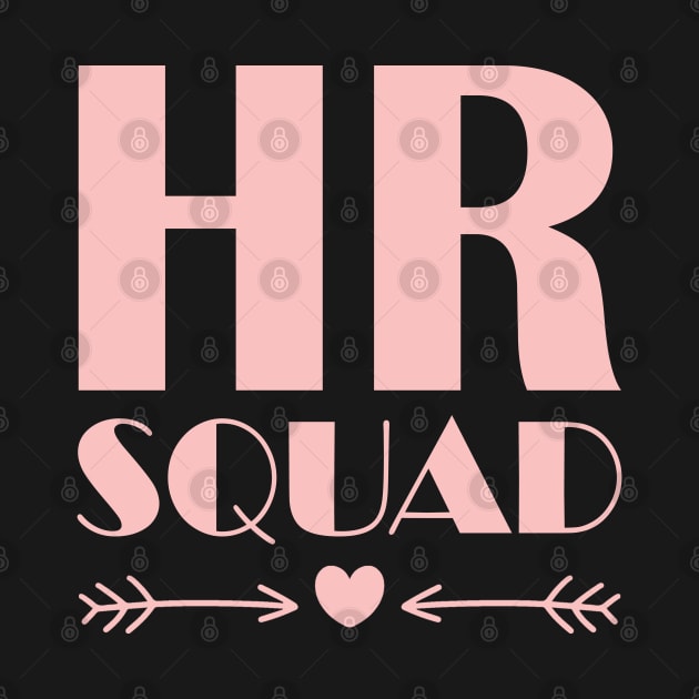 HR Squad Great Gift for HR Dream Team by JustCreativity