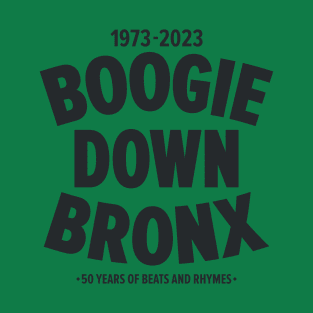 Boogie Down Bronx - 50 years of Hip Hop T-Shirt