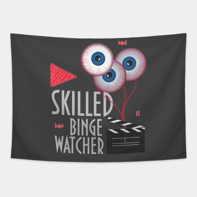 Skilled Binge Watcher Tapestry by tatadonets