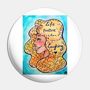 Life is better when you're laughing Pin