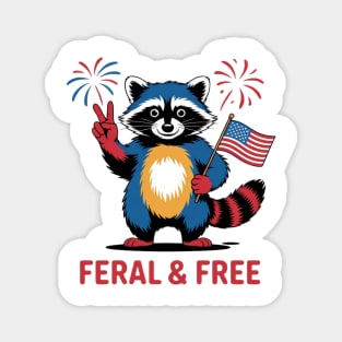 Feral & Free Funny Patriotic Racoon Feral And Free 4th Of July Magnet