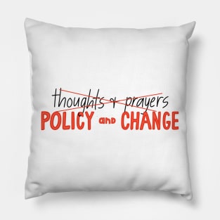 policy and change Pillow