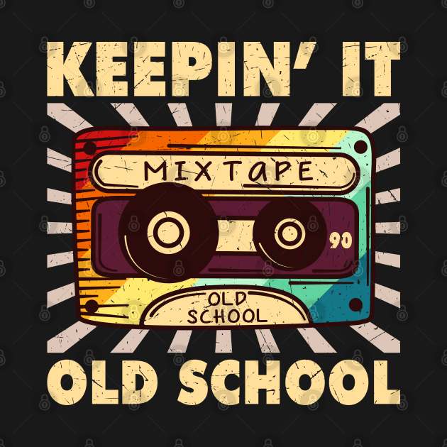 Keepin it old school funny cassette tape retro gift by BadDesignCo