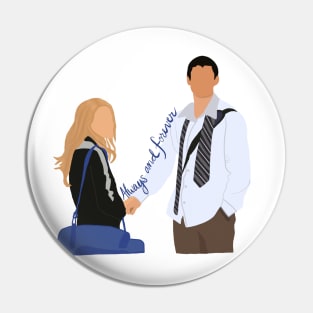 Naley - One Tree Hill - Always and Forever Pin