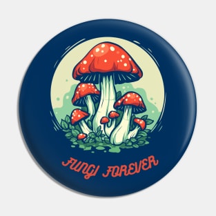 Fungi Forever Pin