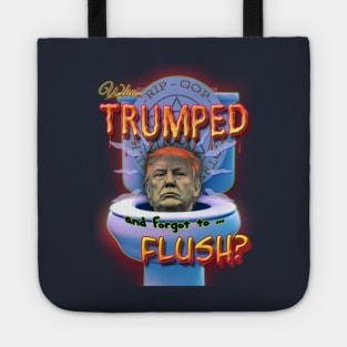 Who Trumped and forgot to Flush Tote