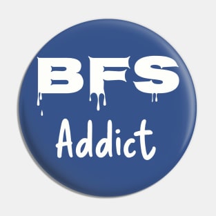 BFS Addict - white Pin