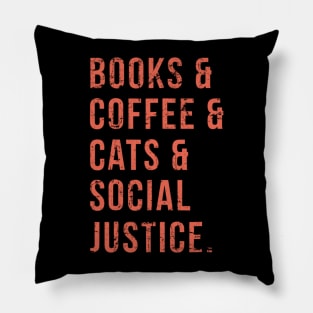 Books Coffee Cats Social Justice Feminist Pillow