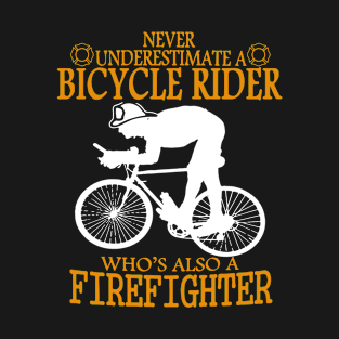 Bicycle Who's Also A Firefighter T-Shirt