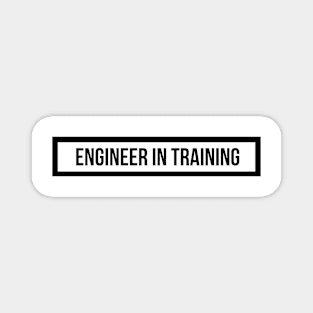 Engineer In Training Magnet