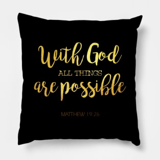 With god all things are possible Pillow