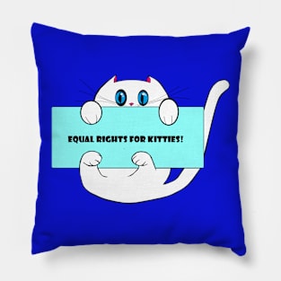 Cute Kitty, "Equal Rights for Kitties!" Pillow