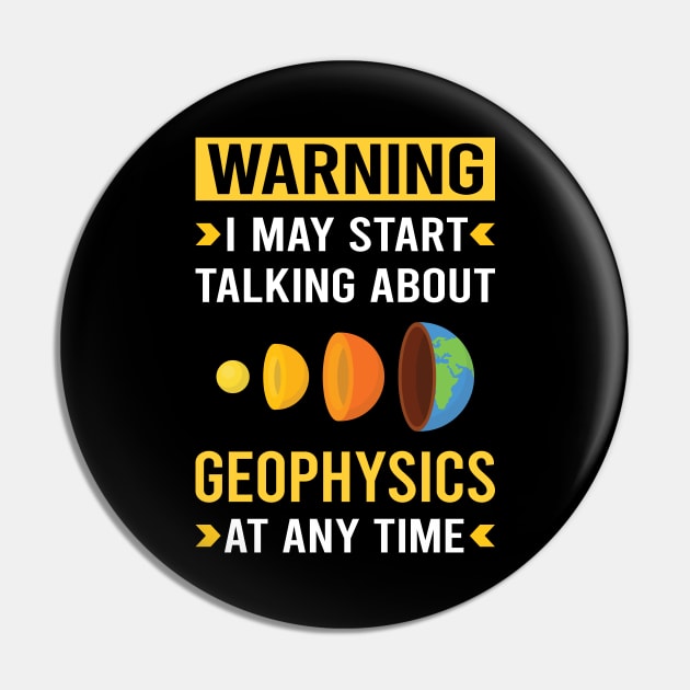 Warning Geophysics Geophysicist Pin by Good Day