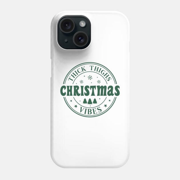 Thick Thighs and Christmas vibes Phone Case by MZeeDesigns