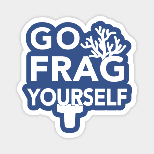 frag yourself aquaris  gift Magnet