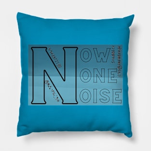 A constant barrage of noise inundates our daily lives Pillow