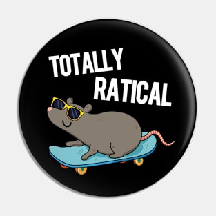 Totally Ratical Funny Rat Pun Pin