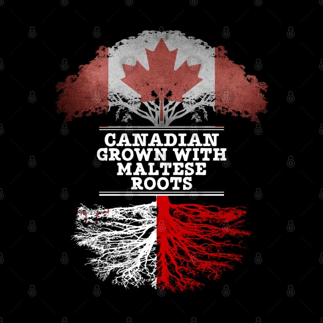 Canadian Grown With Maltese Roots - Gift for Maltese With Roots From Malta by Country Flags