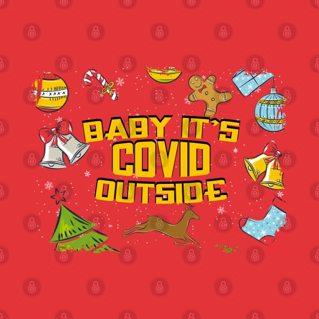 baby its covid outside by MZeeDesigns