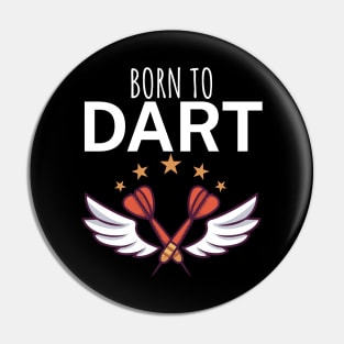 Born to dart Pin