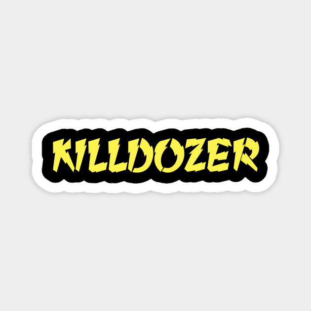 Killdozer 70's TV movie classic - Killdozer - Magnet | TeePublic