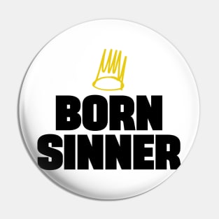 Born Sinner Pin