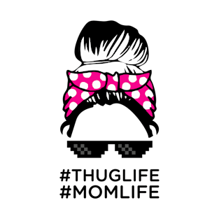 Mom thug Life Mom Messy Bun Mothers Day Gift T-Shirt