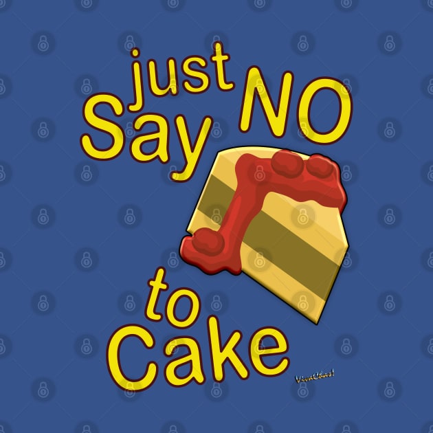 Just Say No To Cake by vivachas