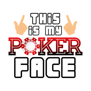 Awesome 'It is My Pocker Face' Poker Player Gift T-Shirt