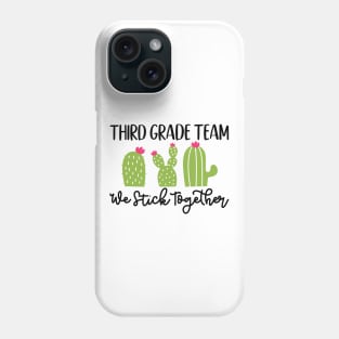 Third Grade Team We Stick Together Back to School Student Teacher Phone Case