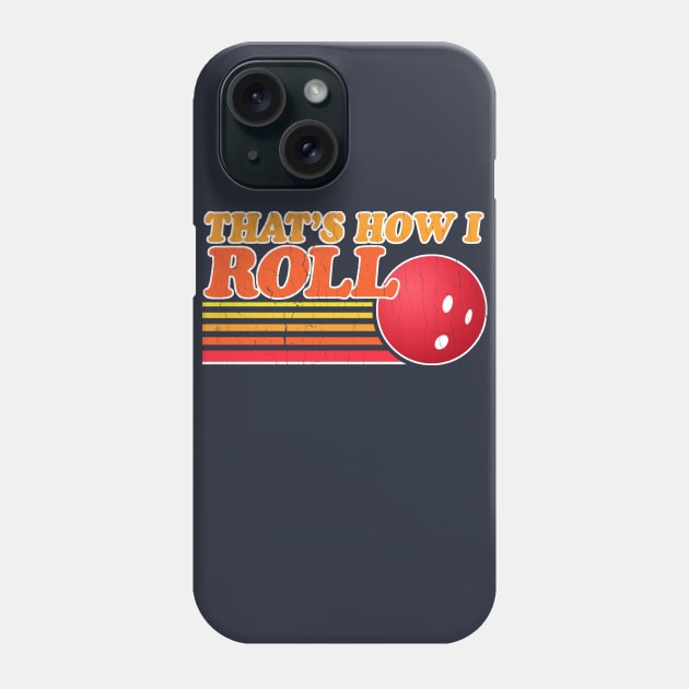 Vintage - That's How I Roll Phone Case by robotface