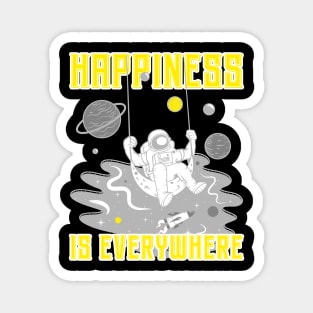 HAPPINESS IS EVERYWHERE Magnet