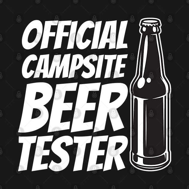 Camping - Official Campsite Beer Tester by Kudostees