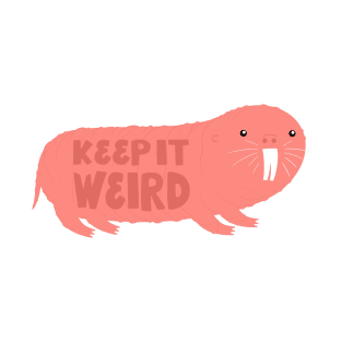 Keep It Weird Naked Mole Rat T-Shirt