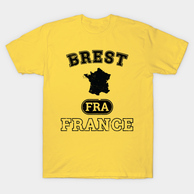 Discover Brest France Property of Country - Brest - T-Shirt