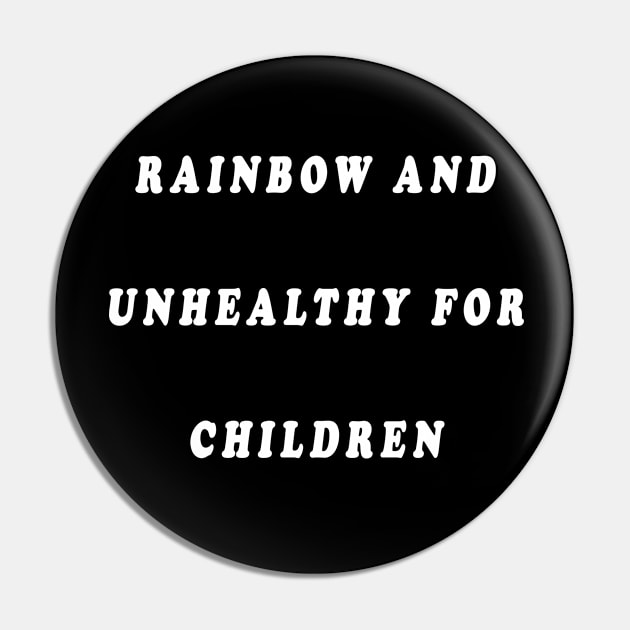 Unhealthy for Children Pin by NegovansteinAlumni