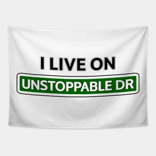 I live on Unstoppable Dr Tapestry