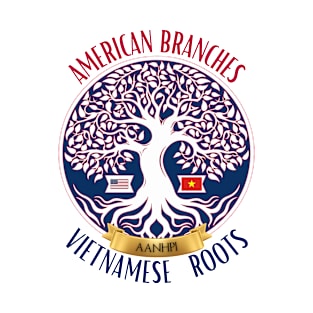 American Branches, Vietnamese Roots T-Shirt