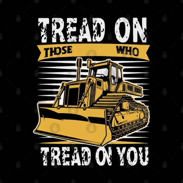 tread on those who tread on you by RalphWalteR