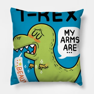 T-Rex is beautiful Pillow