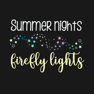 Summer Nights and Firefly Lights T-Shirt