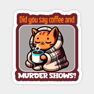 Cozy Cat with Coffee and Murder Shows Magnet